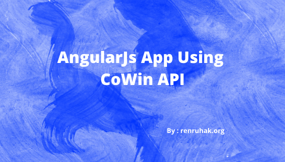 AngularJs App Using CoWin API